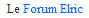 Pour Discuter sur le Forum Elric d'Oriflam